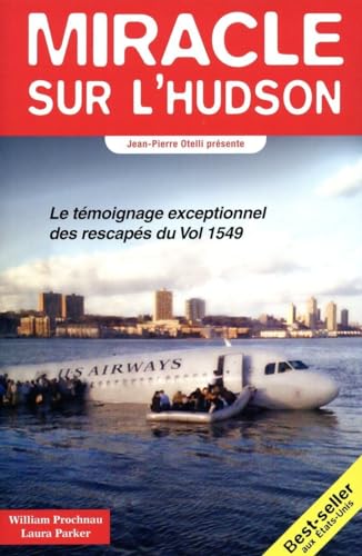 Beispielbild fr Miracle Sur L'hudson : Le Tmoignage Exceptionnel Des Rescaps Du Vol 1549 zum Verkauf von RECYCLIVRE