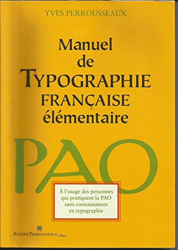 Beispielbild fr Manuel de typographie franaise lmentaire, 5me dition zum Verkauf von Ammareal