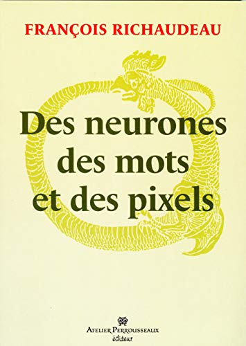 Imagen de archivo de Des neurones, des mots et des pixels a la venta por Ammareal