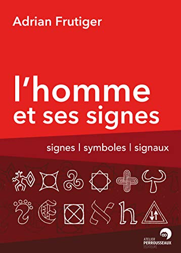 9782911220050: L'Homme et ses signes: Signes, symboles et signaux