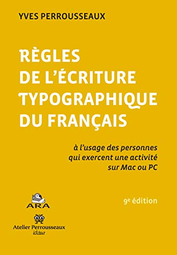 Beispielbild fr Regles de l'ecriture typographique du francais A l'usage des zum Verkauf von Librairie La Canopee. Inc.