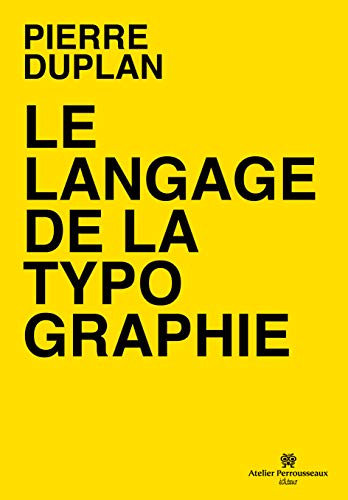 Beispielbild fr Le langage de la typographie zum Verkauf von Librairie La Canopee. Inc.