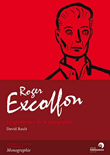 Beispielbild fr Roger Excoffon : Le gentleman dela typographie (French Edition) zum Verkauf von Gallix