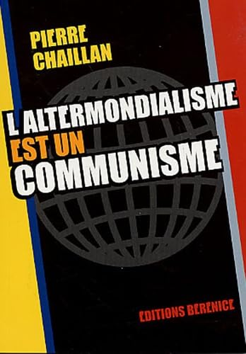 Beispielbild fr L'altermondialisme est un communisme zum Verkauf von Ammareal