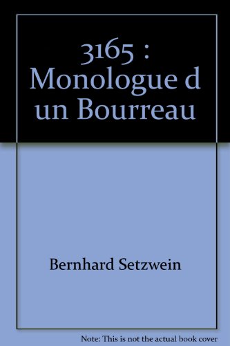 Stock image for 3165 : monologue d un bourreau Bernhard, Setzwein for sale by BIBLIO-NET