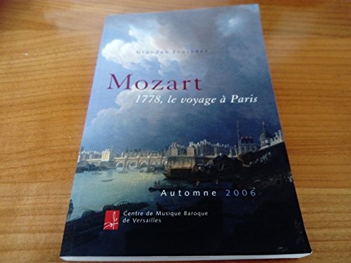 9782911239533: Grandes Journes Mozart [Texte imprim] : 1778, le voyage  Paris / Alexandre et Benot Dratwicki