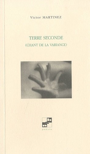 Beispielbild fr Terre seconde (chant de la variance) zum Verkauf von medimops