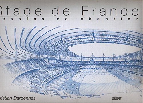 Stock image for Stade de France: Dessins de chantier for sale by medimops