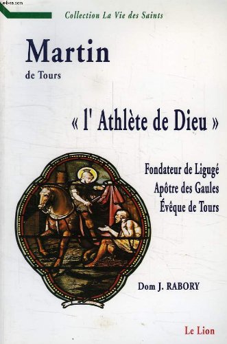 9782911252198: MARTIN DE TOURS, 'L'ATHLETE DE DIEU'