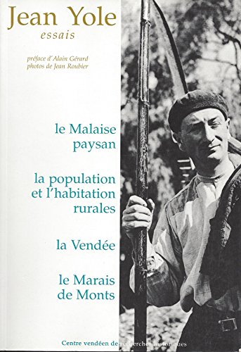 Beispielbild fr Essais : Le malaise paysan, La population et l'habitation rurale, La Vende, Le Marais de Monts zum Verkauf von medimops
