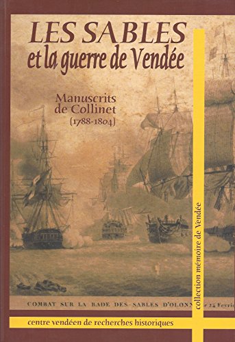 Les Sables et la guerre de Vendée. Manuscrits de Collinet ( 1788-1804 )