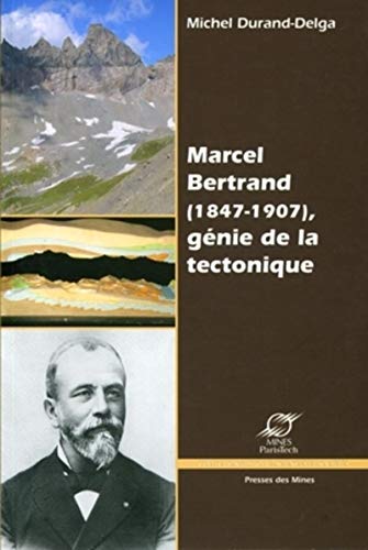 Beispielbild fr Marcel Bertrand (1847-1907) - Gnie de la tectonique zum Verkauf von Ammareal