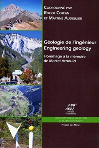 9782911256585: Gologie de l'ingnieur : Engineering geology. Hommage  la mmoire de Marcel Arnould. Bilingue franais/anglais.