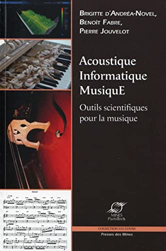 Beispielbild fr Acoustique-Informatique-MusiquE: Outils scientifiques pour la musique zum Verkauf von Ammareal