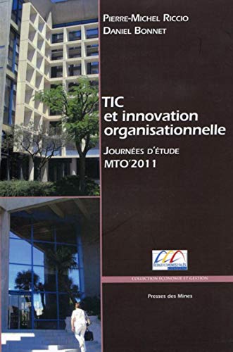 Stock image for TIC et innovation organisationnelle : Journes d'tude MTO'2011 for sale by medimops