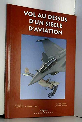 Beispielbild fr Vol Au-dessus D'un Sicle D'aviation zum Verkauf von RECYCLIVRE