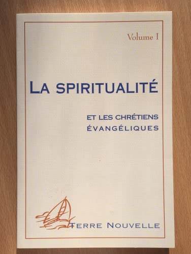 Imagen de archivo de La spiritualit et les chrtiens vangliques. Volume 1 a la venta por medimops