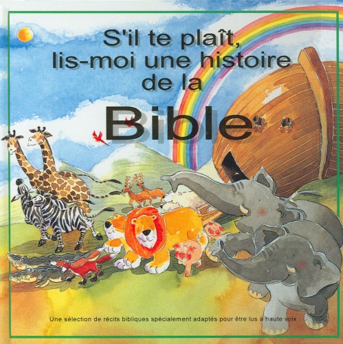 Imagen de archivo de S'il te plait, lis-moi une histoire de la bible (French Edition) a la venta por Lot O'Books