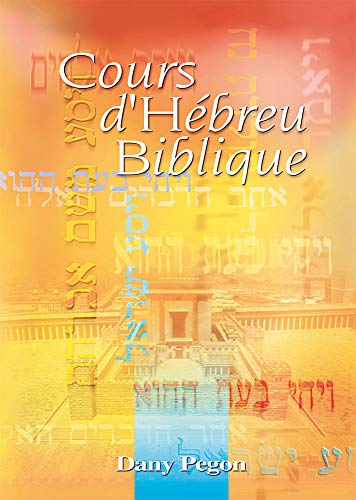 9782911260742: Cours d'hbreu biblique: Avec fichiers audio MP3 tlchargeables gratuitement