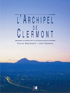 Beispielbild fr L'Archipel de Clermont zum Verkauf von Ammareal