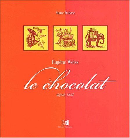 9782911268458: EUG NE WEISS, LA M MOIRE DU CHOCOLAT (French Edition)