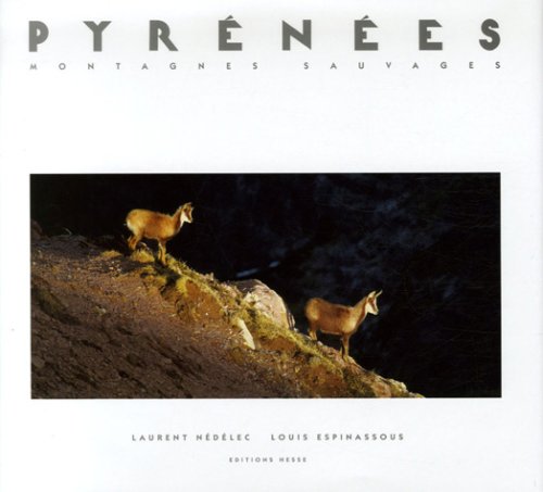 Beispielbild fr Pyrnes : Montagnes sauvages zum Verkauf von Ammareal