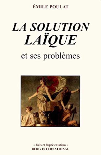 Stock image for La solution laque et ses problmes; fausses certitudes, vraies inconnues. Collection : Faits et reprsentations. for sale by AUSONE