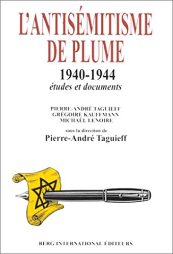 L'antisémitisme de plume - Taguieff, Pierre-André