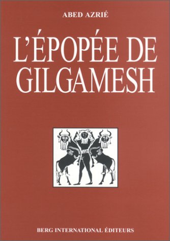 Beispielbild fr L'epope De Gilgamesh zum Verkauf von RECYCLIVRE