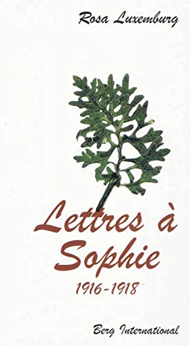 LETTRES A SOPHIE 1916-1918 (9782911289477) by Luxemburg, Rosa