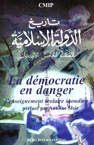 Beispielbild fr La dmocratie en danger : L'enseignement islamiste saoudien zum Verkauf von Ammareal