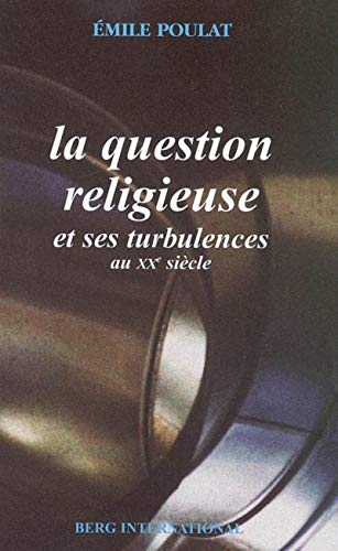 Stock image for Question religieuse et ses turbulences au XXe sicle for sale by Ammareal