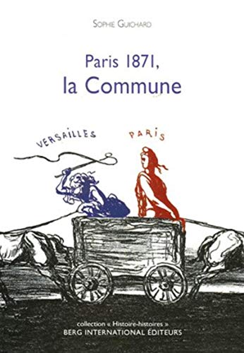 Beispielbild fr PARIS 1871, LA COMMUNE zum Verkauf von Ammareal