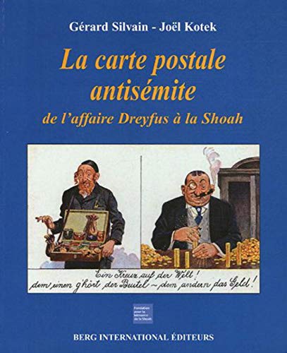 Beispielbild fr LA CARTE POSTALE ANTISEMITE DE L'AFFAIRE DREYFUS A LA SHOAH. zum Verkauf von Burwood Books
