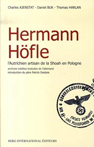 9782911289873: Hermann Hfle: L'autrichien artisan de la Shoah en Pologne