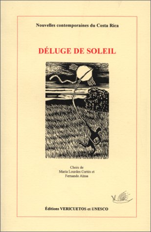 Imagen de archivo de Dluges de soleil. Nouvelles contemporaines du Costa Rica. a la venta por LibrairieLaLettre2