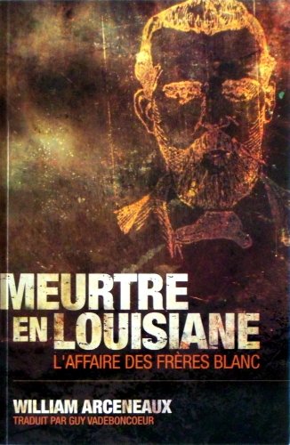 Stock image for Meurtre en Louisiane, L'Affaire des Frres Blanc for sale by medimops