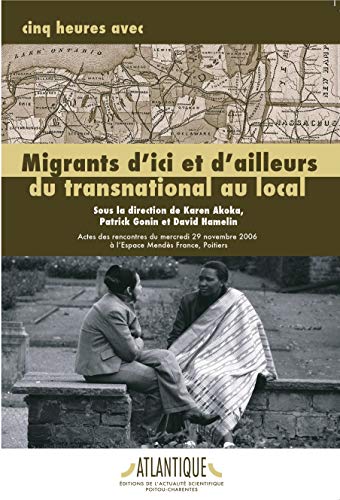 Stock image for Migrants d'Ici et d'Ailleurs - du Transnational au Local for sale by Librairie Le Lieu Bleu Paris