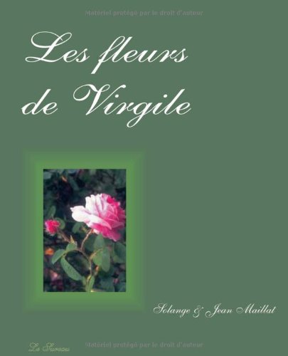 Beispielbild fr Les fleurs de Virgile zum Verkauf von medimops