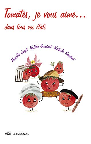 Imagen de archivo de Tomates je vous aime. dans tous vos tats a la venta por Revaluation Books