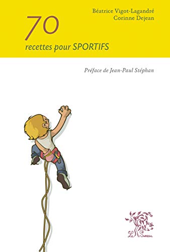 Beispielbild fr 70 recettes pour sportifs zum Verkauf von Librairie La Canopee. Inc.