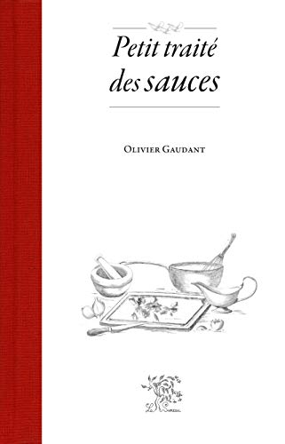 Beispielbild fr Petit trait des sauces (French Edition) zum Verkauf von Gallix