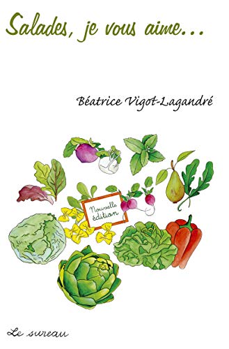 9782911328633: Salades, je vous aime... (French Edition)