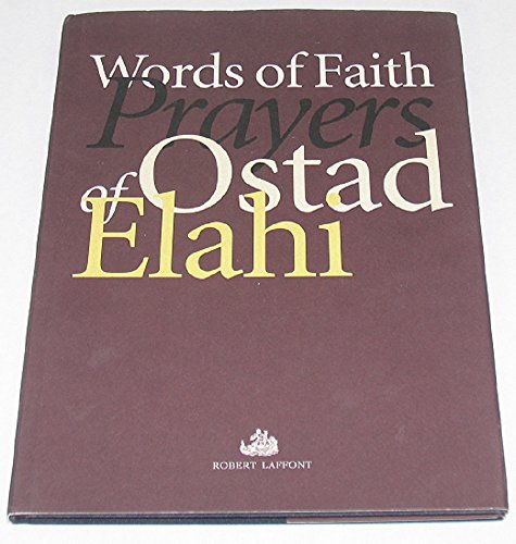 Words of Faith: Prayers of Ostad Elahi (9782911331022) by Elahi, Ostad