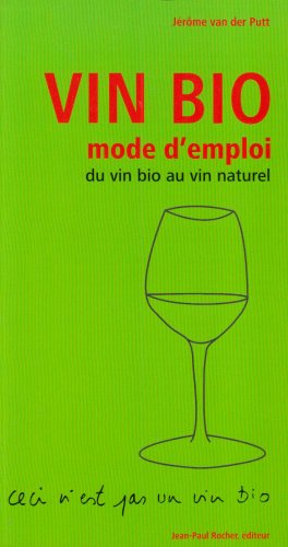 Beispielbild fr Vin Bio,Mode d'Emploi - zum Verkauf von medimops