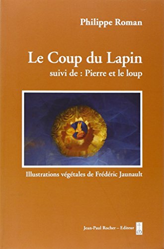 Beispielbild fr Le Coup du Lapin : Suivi de : Pierre et le loup zum Verkauf von Ammareal