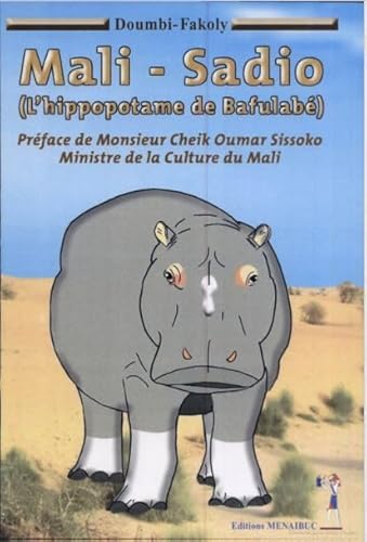 9782911372858: Mali-Sadio (l'hippopotame de Bafalab)
