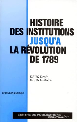 Imagen de archivo de Histoire des institutions jusqu' la rvolution de 1789 a la venta por Ammareal