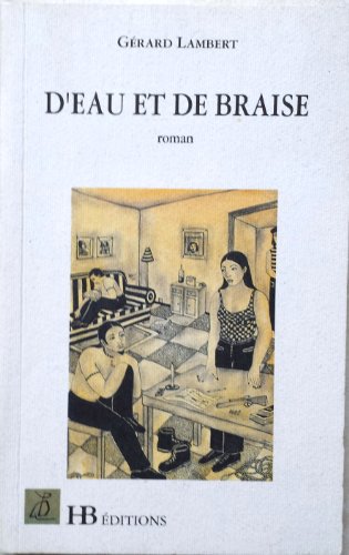 Beispielbild fr D'eau Et De Braise zum Verkauf von RECYCLIVRE