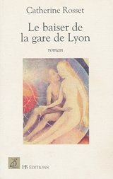 Beispielbild fr Le Baiser de la gare de Lyon zum Verkauf von Ammareal